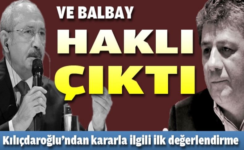 Kılıçdaroğlu'ndan o karara ilk değerlendirme