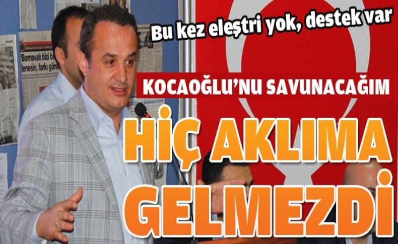 “Kocaoğlu doğru hamle yaptı“