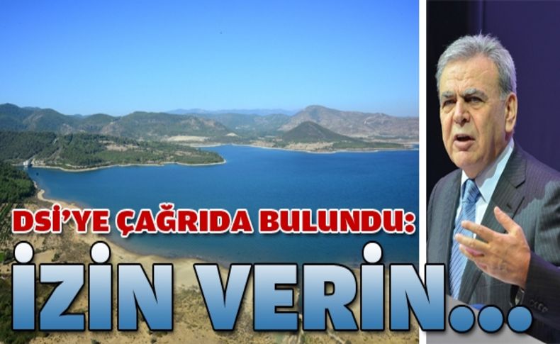 Kocaoğlu DSİ'ye selendi: İzin verin...