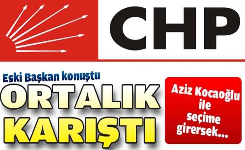 'Kocaoğlu ile zorlanırız' sözleri partiyi karıştırdı