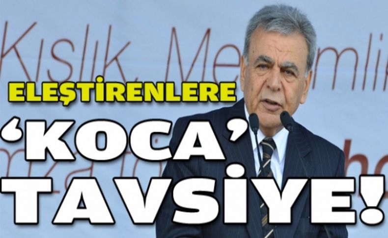 Kocaoğlu kendisini eleştiren siyasilere tavsiyede bulundu!