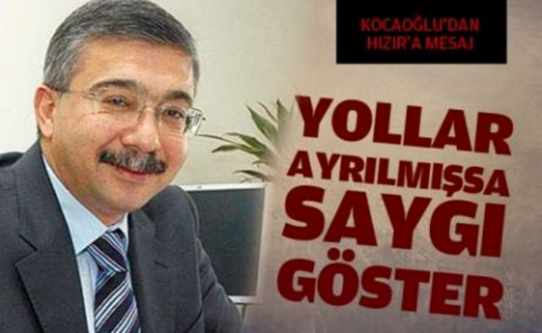 Kocaoğlu'ndan Hızır'a mesaj