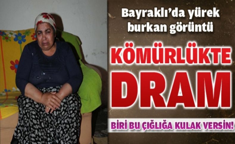 Kömürlükle oğluyla birlikte yaşam mücadelesi veriyor