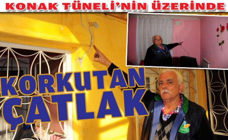 Konak Tüneli üzerindeki evlerde çatlak korkutuyor