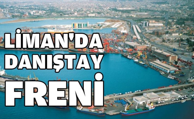 Liman'da Danıştay freni