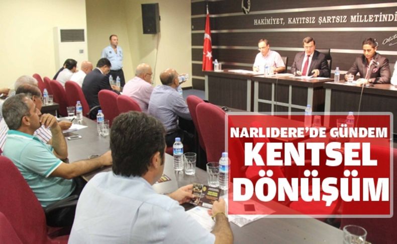 Narlıdere’de Gündem Kentsel Dönüşüm