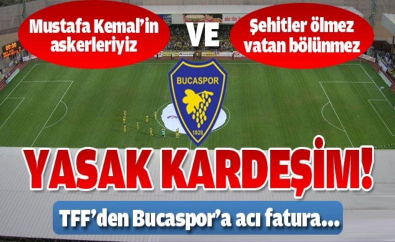 O sloganlar Bucaspor’un başını yaktı