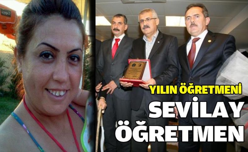 Öğrenci kurbanı Sevilay öğretmen yılın öğretmeni seçildi