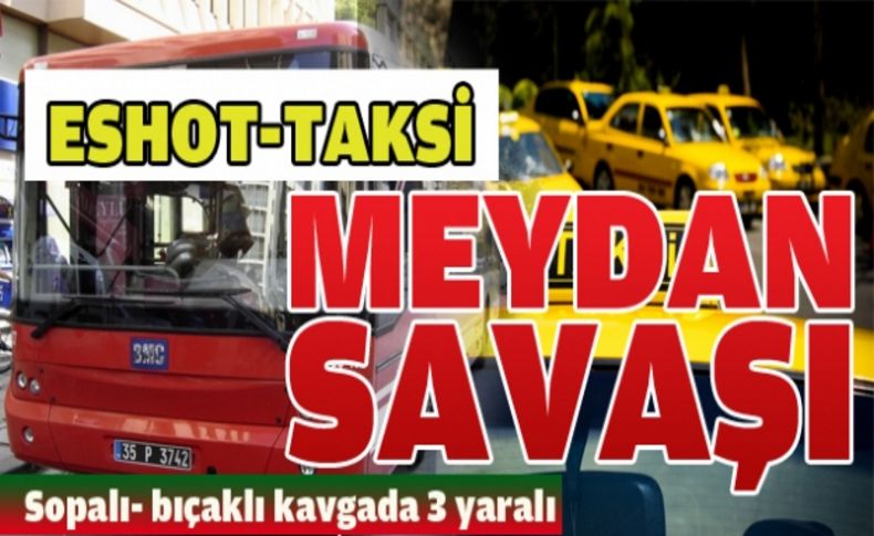 Otobüs ve taksi şöförleri kavga etti:3 yaralı