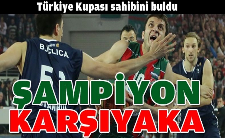 Şampiyon Karşıyaka!