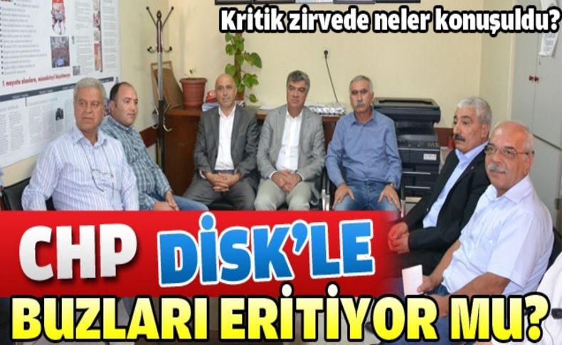 Sendika ve CHP aynı masada