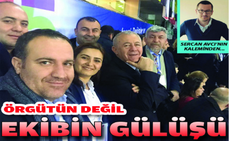 Avcı yazdı:Örgütün değil, ekibin gülüşü