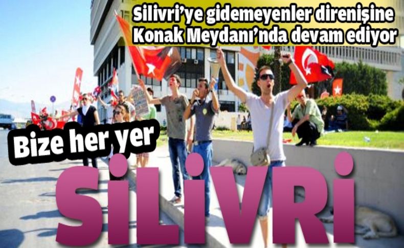 Silivri'ye gidemeyenler Konak'ta bekliyor