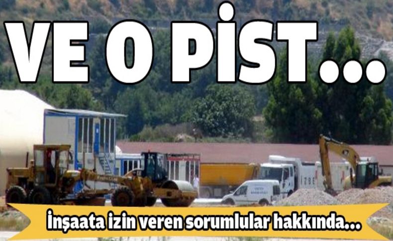 Sit alanına ikinci pist ve hangar yapımı durduruldu