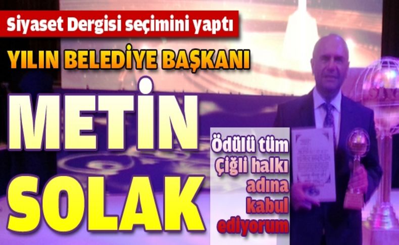 Siyaset Dergisi ödülü Başkan Metin Solak’ın