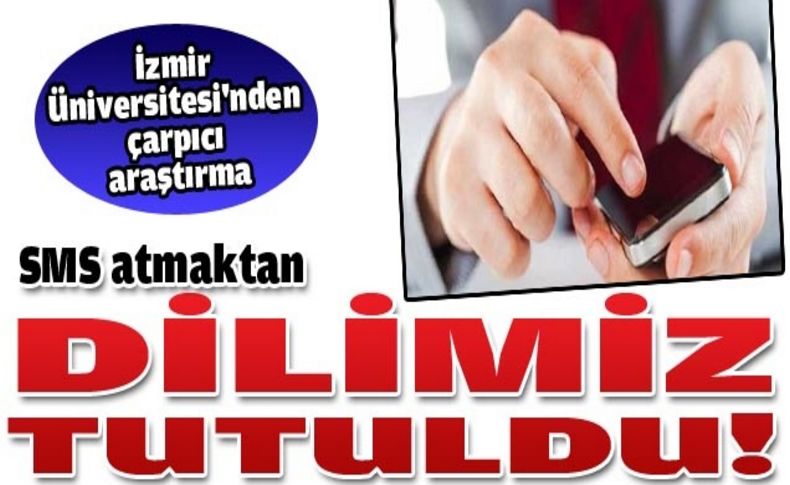 SMS atmaktan dilimiz tutuldu