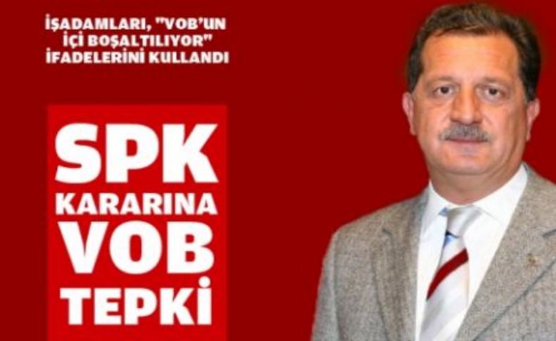 SPK Kararına VOB tepkisi