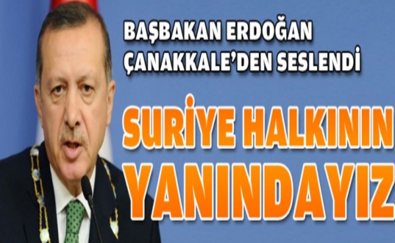 'Suriye halkının yanındayız'