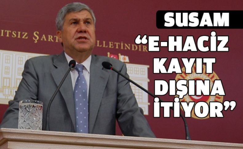 Susam e-haciz kayıt dışına itiyor