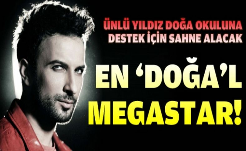 Tarkan, Seferihisar’da kurulan Doğa Okulu için konser verecek