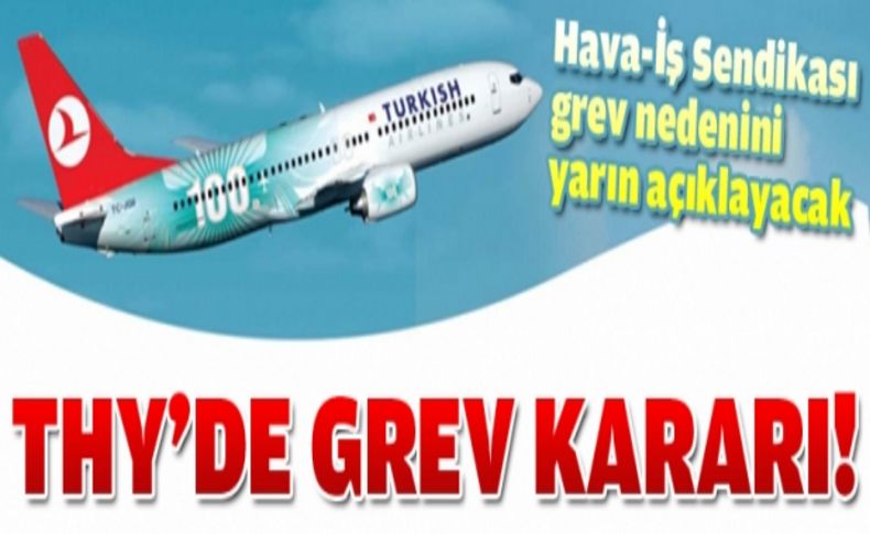 THY'de grev kararı alındı