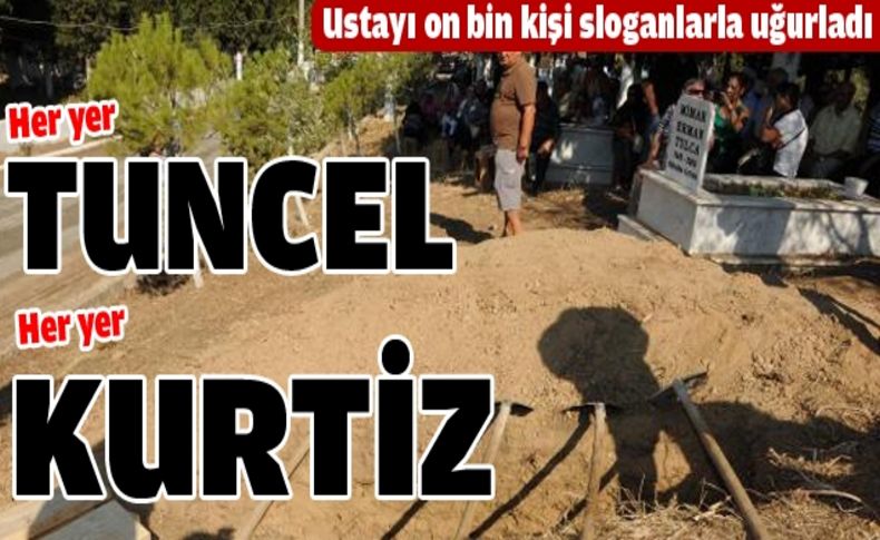 Tuncel Kurtiz'i Çamlıbel'de 10 bin kişi toprağa verdi