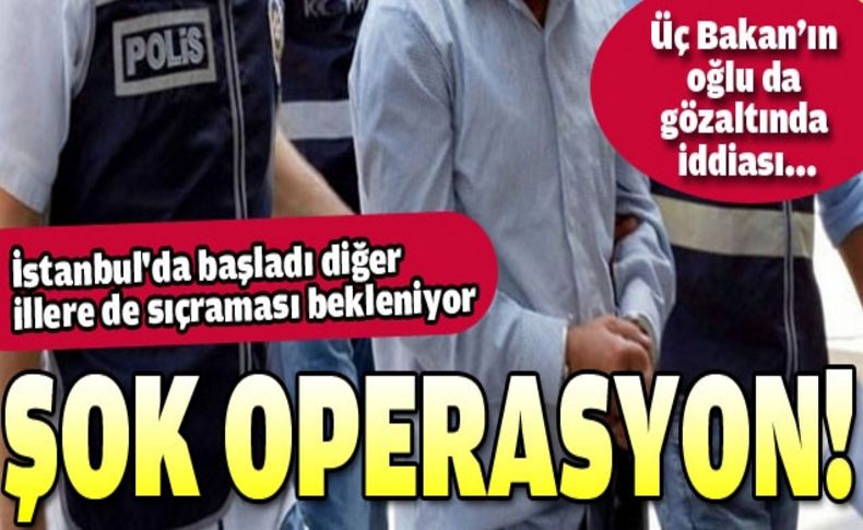 Türkiye güne şok operasyon haberiyle uyandı