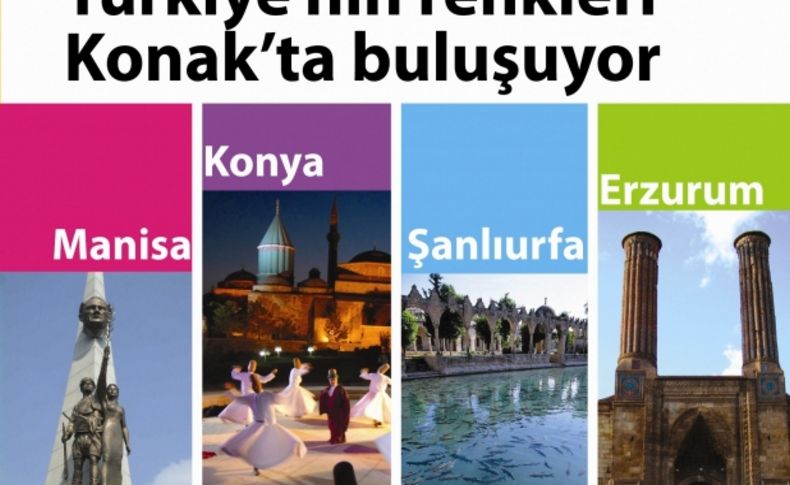 “Türkiye’nin Renkleri Konak’ta Buluşuyor”