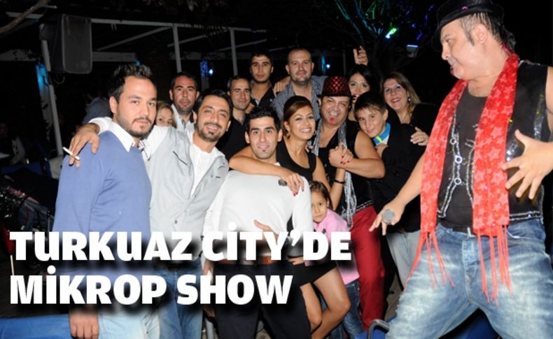 Turkuaz city’de Mikrop show