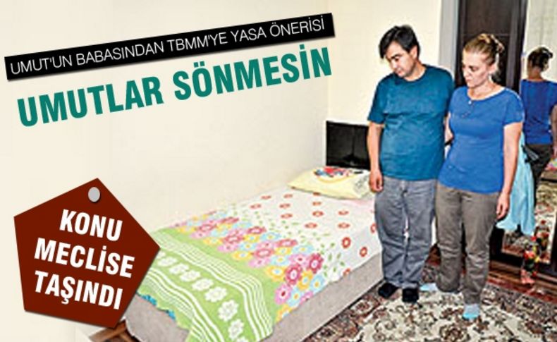 Umut'un babasından TBMM'ye yasa önerisi