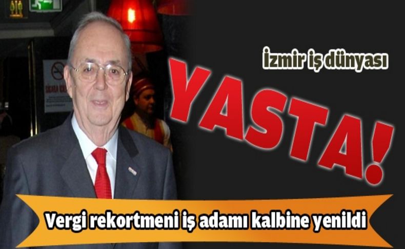 Ünlü iş adamı kalbine yenildi