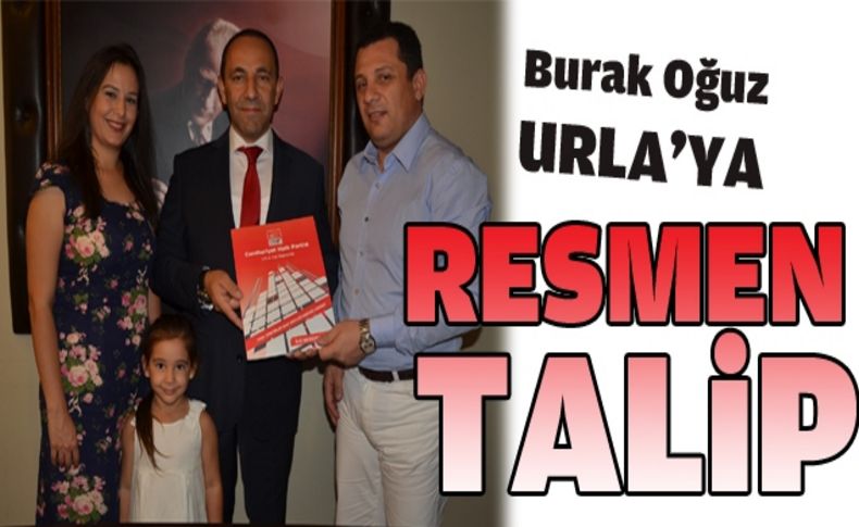 Urla'lı Burak Oğuz, Urla'ya talip