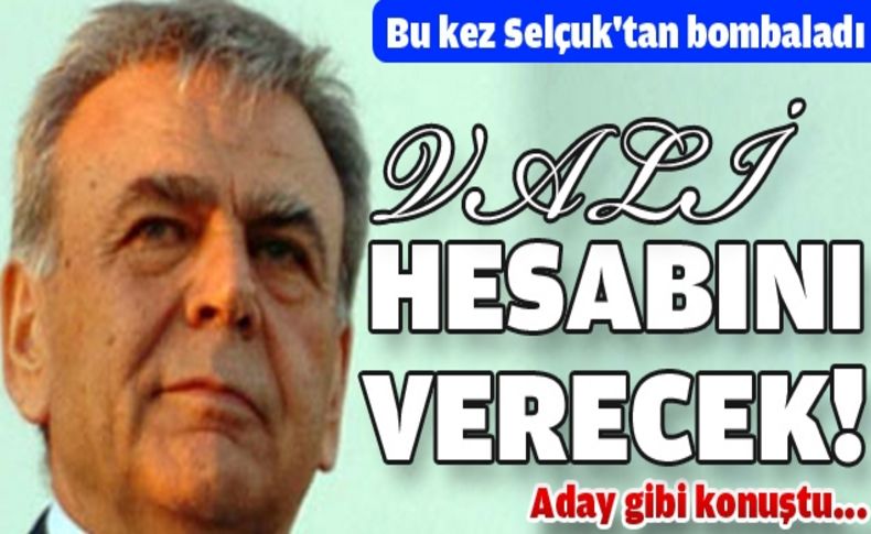 ''Vali hesabını verecek''