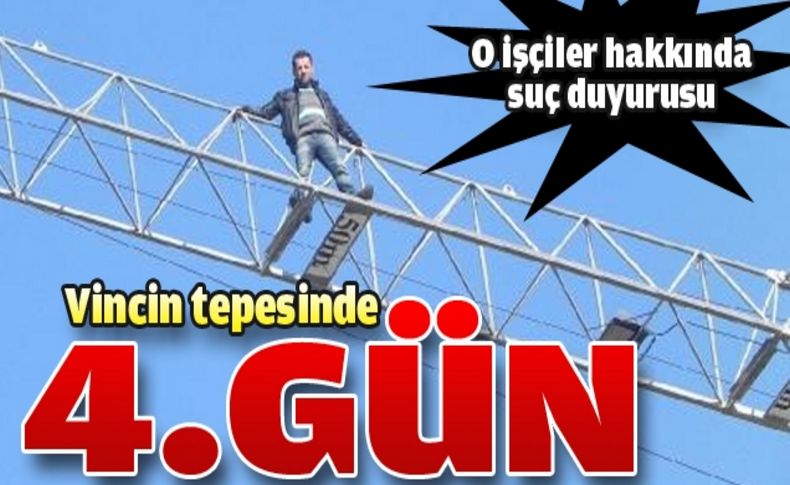 Vinç tepesindeki eylem dördüncü gününde