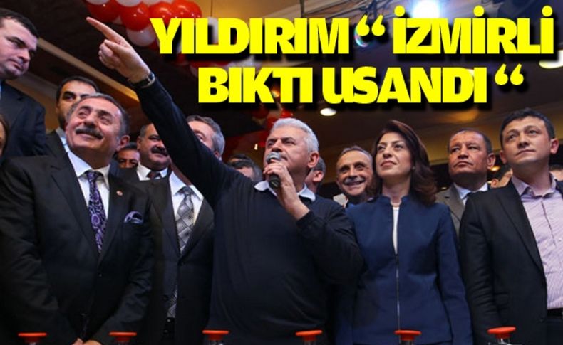 Yıldırım: İzmirli bıktı usandı