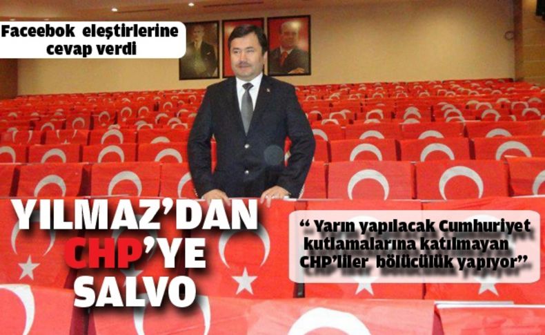 Yılmaz’dan CHP’ye salvo