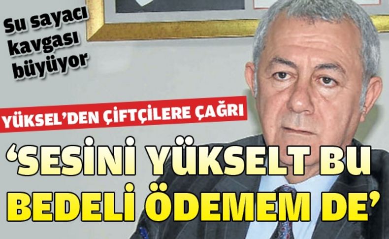 Yüksel hükümetin tarım politikasını yerden yere vurdu