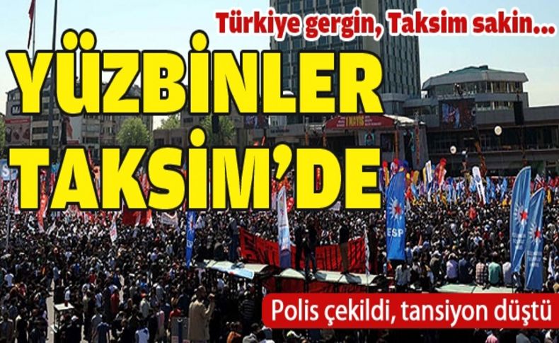 Yüz bin CHP'li Taksim'de